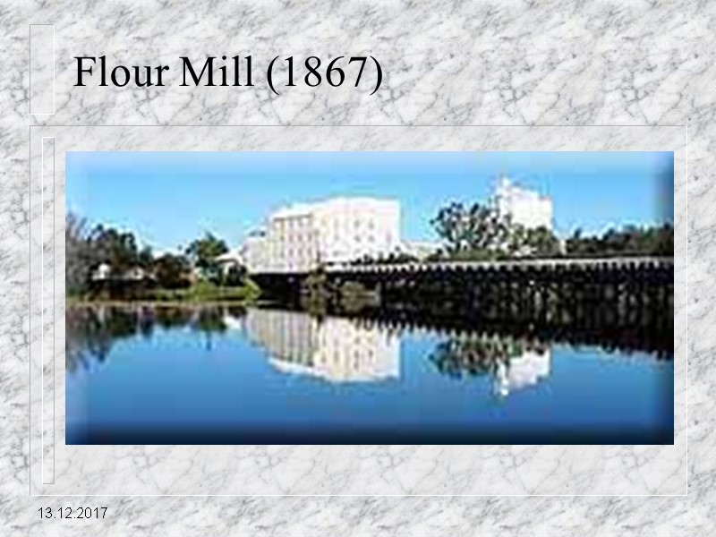 13.12.2017 Flour Mill (1867)
